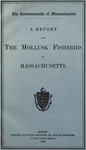 Cover of A Report upon the Mollusk Fisheries of Massachusetts
