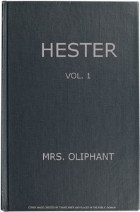 Cover of Hester: A Story of Contemporary Life, Volume 1 (of 3)