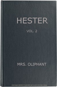 Cover of Hester: A Story of Contemporary Life, Volume 2 (of 3)