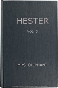Cover of Hester: A Story of Contemporary Life, Volume 3 (of 3)