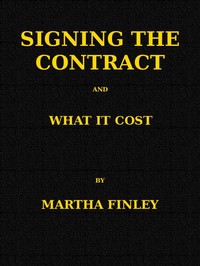 Cover of Signing the Contract, and What It Cost