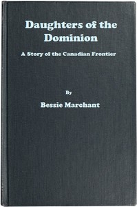 Cover of Daughters of the Dominion: A Story of the Canadian Frontier