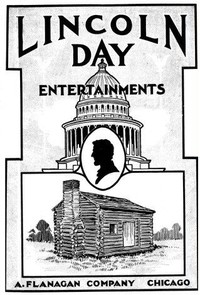 Cover of Lincoln Day Entertainments Recitations, Plays, Dialogues, Drills, Tableaux, Pantomimes, Quotations, Songs, Tributes, Stories, Facts