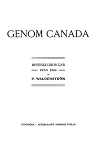 Cover of Genom Canada: Reseskildringar från 1904
