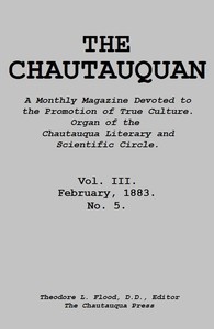 Cover of The Chautauquan, Vol. 03, February 1883 A Monthly Magazine Devoted to the Promotion of True Culture. Organ of the Chautauqua Literary and Scientific Circle.