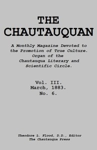 Cover of The Chautauquan, Vol. 03, March 1883 A Monthly Magazine Devoted to the Promotion of True Culture. Organ of the Chautauqua Literary and Scientific Circle.
