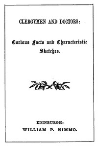 Cover of Clergymen and Doctors: Curious Facts and Characteristic Sketches.
