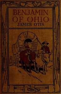 Cover of Benjamin of Ohio: A Story of the Settlement of Marietta