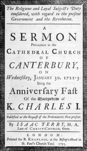 Cover of The religious and loyal subject's duty considered: with regard to the present Government and the Revolution A sermon preached in the Cathedral Church of Canterbury, on Wednesday, January 30, 1722-3