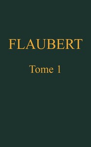 Cover of Œuvres complètes de Gustave Flaubert, tome 1 (of 8): Madame Bovary
