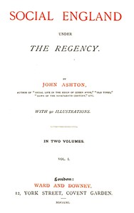 Cover of Social England under the Regency, Vol. 1 (of 2)