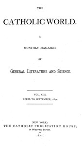Cover of The Catholic World, Vol. 13, April to September, 1871
