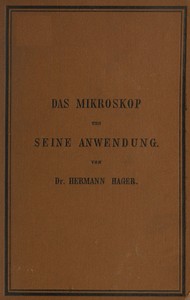 Cover of Das Mikroskop und seine Anwendung Ein Leitfaden bei mikroskopischen Untersuchungen