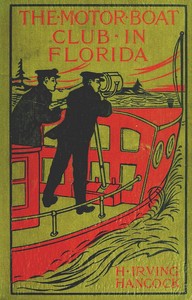Cover of The Motor Boat Club in Florida; or, Laying the Ghost of Alligator Swamp