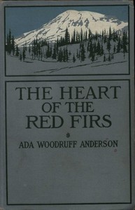 Cover of The Heart of the Red Firs: A Story of the Pacific Northwest