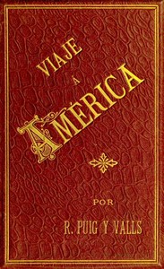 Cover of Viaje a America, Tomo 1 de 2 Estados Unidos, Exposición Universal de Chicago, México, Cuba y Puerto Rico