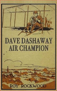 Cover of Dave Dashaway, Air Champion; Or, Wizard Work in the Clouds