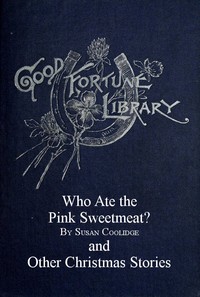 Cover of Who Ate the Pink Sweetmeat? And Other Christmas Stories