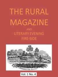 Cover of The Rural Magazine, and Literary Evening Fire-Side, Vol. 1 No. 04 (1820)