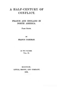 Cover of France and England in North America, Part VII, Vol 2: A Half-Century of Conflict