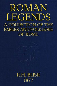 Cover of Roman Legends: A collection of the fables and folk-lore of Rome