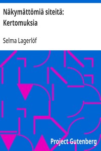 Cover of Näkymättömiä siteitä: Kertomuksia