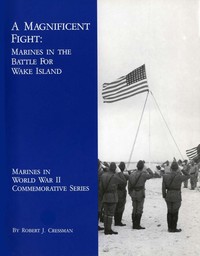 Cover of A Magnificent Fight: Marines in the Battle for Wake Island