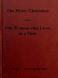 Cover of The Merry Christmas of the Old Woman who Lived in a Shoe