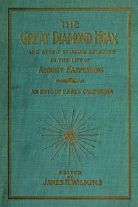 Cover of The great diamond hoax : $b and other stirring incidents in the life of Asbury Harpending