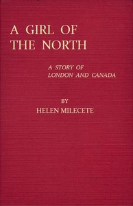 Cover of A Girl of the North: A Story of London and Canada