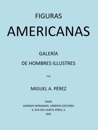Cover of Figuras americanas: Galería de hombres illustres