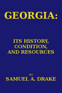 Cover of Georgia: Its History, Condition and Resources