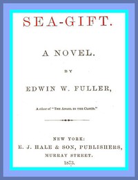 Cover of Sea-gift: A Novel