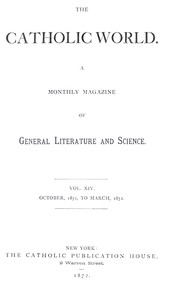 Cover of The Catholic World, Vol. 14, October 1871-March 1872 A Monthly Magazine of General Literature and Science