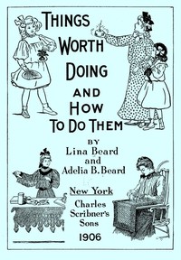 Cover of Things Worth Doing and How To Do Them