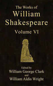Cover of The Works of William Shakespeare [Cambridge Edition] [Vol. 6 of 9]