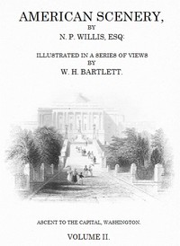 Cover of American Scenery, Vol. 2 (of 2) or, Land, lake, and river illustrations of transatlantic nature