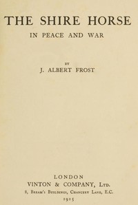 Cover of The Shire Horse in Peace and War