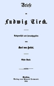 Cover of Briefe an Ludwig Tieck (1/4) Erster Band