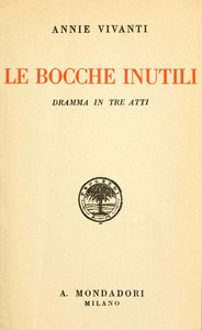 Cover of Le bocche inutili: dramma in tre atti