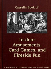 Cover of Cassell's Book of In-door Amusements, Card Games, and Fireside Fun