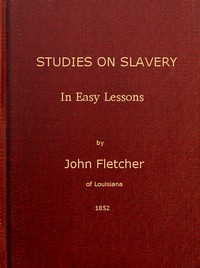 Cover of Studies on Slavery, in Easy Lessons
