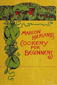 Cover of Marion Harland's Cookery for Beginners A Series of Familiar Lessons for Young Housekeepers