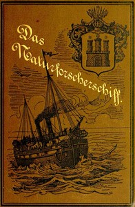 Cover of Das Naturforscherschiff oder Fahrt der jungen Hamburger mit der "Hammonia" nach den Besitzungen ihres Vaters in der Südsee.