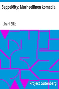 Cover of Seppelöity: Murheellinen komedia