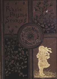 Cover of Flaxie Growing Up Flaxie Frizzle Stories