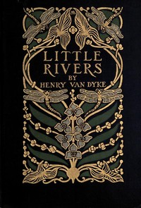 Cover of Little Rivers: A Book of Essays in Profitable Idleness