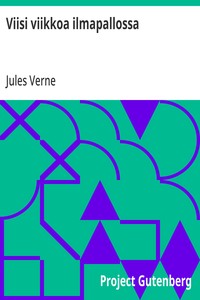 Cover of Viisi viikkoa ilmapallossa Kolmen englantilaisen löytöretkiä Afrikassa