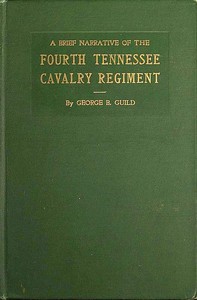 Cover of A brief narrative of the Fourth Tennessee Cavalry Regiment, Wheeler's Corps, Army of Tennessee