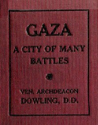 Cover of Gaza: A City of Many Battles (from the Family of Noah to the Present Day)